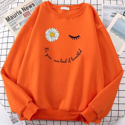 Chrysanthemum Be Your Own Kind Of Smile Print Women Hooded Autumn S-XXL Hoodies Street Fashion Hoodie Hip Hop Casual FleeceTops