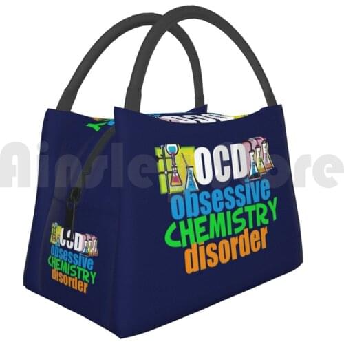 Cooler Lunch Bag Picnic Bag Obsessive Chemistry Disorder Chemistry Chemistry Teacher Chemist Obsessive Chemistry