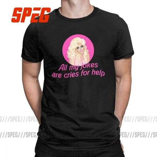 Trixie Mattel Jokes Rupauls Drag Race T-Shirts Men Miss Vanjie Casual Cotton Tees Short Sleeve T Shirts 4XL 5XL Clothes