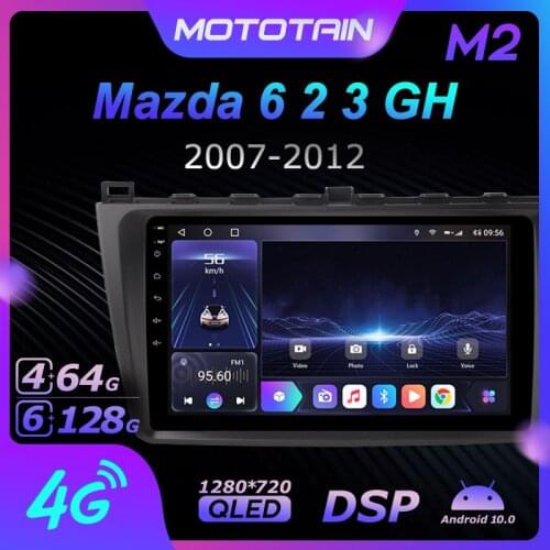 6G+128G Android 10.0 Car Radio GPS for Mazda 6 2 3 GH 2007 - 2012 GPS Navi Seteo System with 4G LTE DSP SPDIF BT 5.0 1280*720