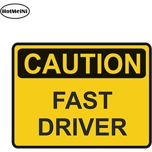 HotMeiNi 13cm x 9.75cm Car Styling Waterproof Caution Fast Driver Sticker Decal Danger Motorcycle Rider Street Car Stickers