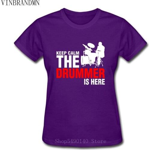 Keep Calm The Drummer Is Here T Shirt Women Casual Hipster Printed A Drummer And Drums Short Sleeve Cotton Music Shirt Camisetas