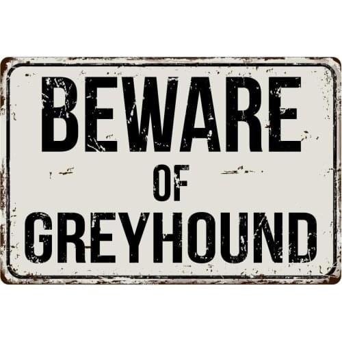 Deerts 305VS Beware of Greyhound 8 x 12 Vintage Aluminum Retro Metal Sign