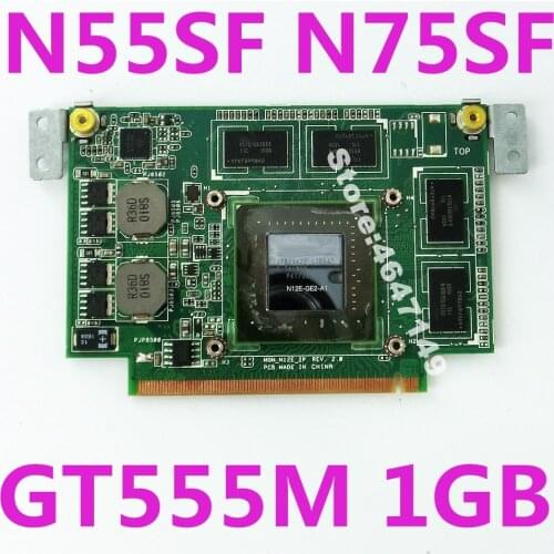 N55SF 1GB Graphics Card For ASUS N75SF N55SF N75SL N55SL GeForce GT555M N12E-GE2-A1 VGA Laptop Video Card board 100% Tested