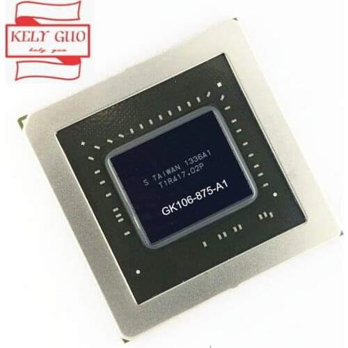 100% test very good product GK106-875-A1 GK106 875 A1 reball BGA chipset