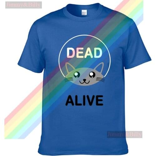 Schrodingers Cat Dead Alive Retro Casual T Shirt Mens Summer Black 100% Cotton Short Sleeves O-Neck Tee Shirts Tops Tee Unisex