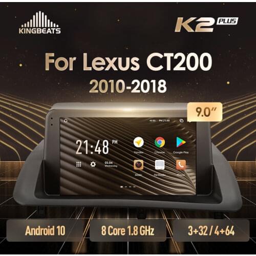 KingBeats Android 10 Octa-Core head unit HU 4G in Dash Car Radio Multimedia Video Player Navigation GPS For Lexus CT CT200 CT200h 2010 - 2018 no dvd 2 din Double Din Android Car Stereo 2din