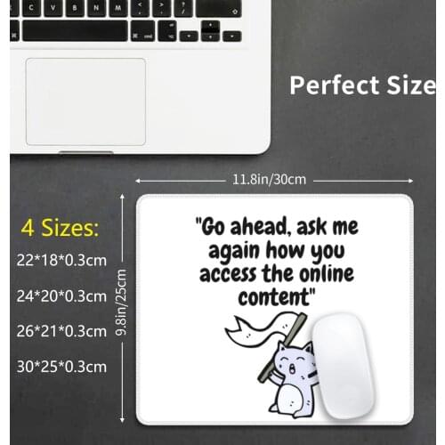 Go Ahead , Ask Me Again How You Access The Online Content. Mouse Pad DIY Print Teacher Teaching Online