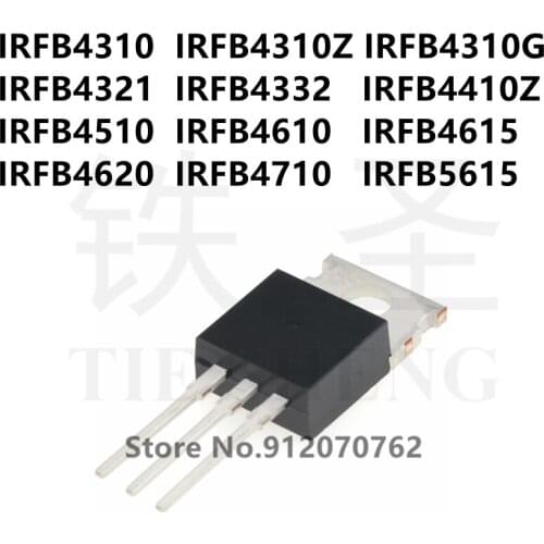 10PCS/LOT IRFB4310 IRFB4310Z IRFB4310G IRFB4321 IRFB4332 IRFB4410Z IRFB4510 IRFB4610 IRFB4615 IRFB4620 IRFB4710 IRFB5615 TO-220