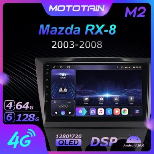 1280*720 Android 10.0 Mototain Car Multimedia Auto Radio for Mazda RX-8 2003 - 2008 4G LTE Audio GPS Player 8 Core 6G 128G