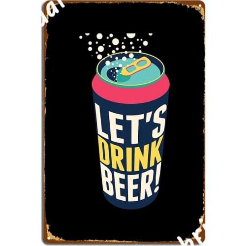 Lets Drink Beer Metal Plaque Poster Wall Cinema Kitchen Retro Plates Tin Sign Posters