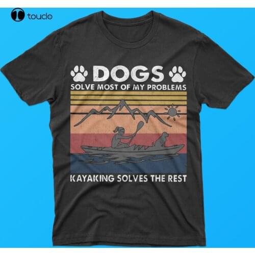 New Dogs Solve Most Of My Problems Kayaking Solves The Rest T-Shirt Tee Shirt S-5Xl