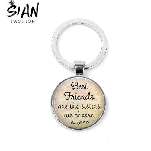 SIAN Friendship "Best Friends Are The Sisters We Choose" Keychain Glass Cabochon Key Chain Bag Key Ring for Friend Sister Gift