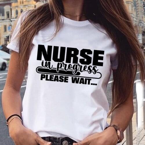 T-shirt For Women Harajuku T shirt Fashion Nurse in progress Letter Print Female t shirts Casual Short Sleeve t-shirt femme