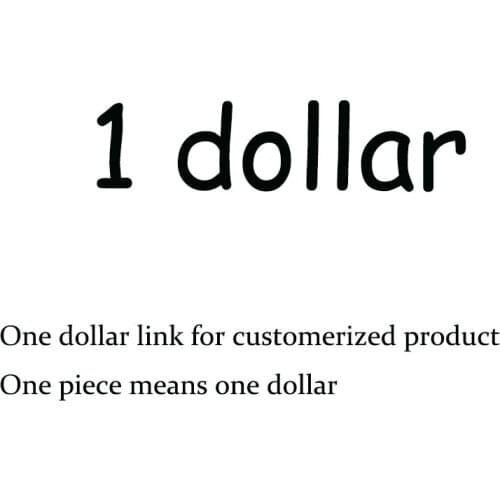 One dollar link for customerized product, one piece means one dollar