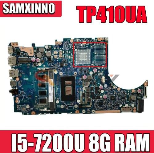 TP410UA TP410UAR Mainboard For ASUS TP410UR TP410UF TP410U TP410UA Laotop Motherboard W/ I5-7200U 8G RAM 100% fully tested