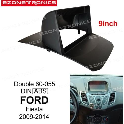 2Din Car DVD Frame Audio Fitting Adaptor Dash Trim Kits Facia Panel 9inch For FORD Fiesta 2009 10 11 12 13 14 Din Radio Player