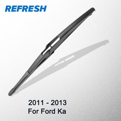 REFRESH Rear Wiper Blade for Ford Ka 12" 2011 2012 2013