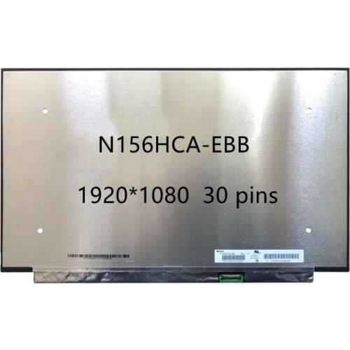 15.6" Laptop LCD Screen N156HCA-EBB fit N156HCA-EAB 1920*1080 edp 30 pins with No Screw Holes