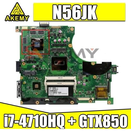 Akemy N56JK Motherboard For ASUS N56JK N56J G56J G56JK Laptop Motherboard Mainboard W/ i7-4710HQ + GTX850-4GB GPU