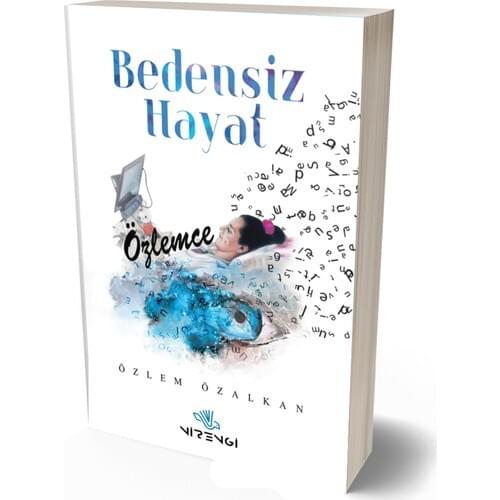 Bodiless Life “Özlemce”-Craving Özalkan