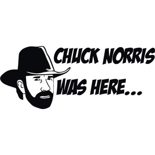 Car stying Chuck Norris was here Aufkleber Car Moto Window Bumper Sticker Vinil Decals Jdm