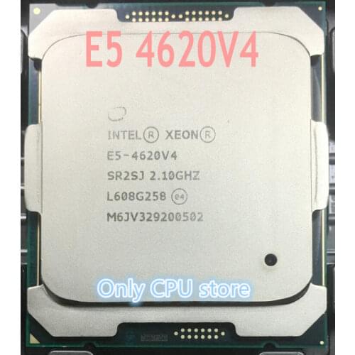 E5-4620V4 Original Intel Xeon E5 4620v4 2.10GHZ 10-Core 25MB SmartCache 105W E5 4620 v4 LGA2011-3 free shipping