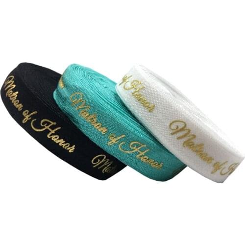10Yards/Lot 15mm Gold Foil Matron Of Honor Printed Fold Over Elastic Letter Ribbon DIY Pack Stuffs Hair Band Making Accessories
