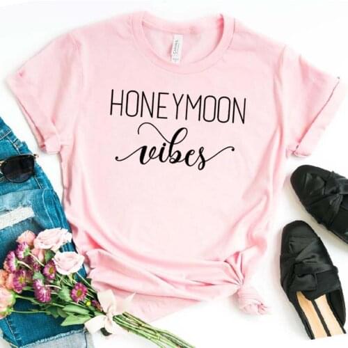 Honeymoon Vibes Print Women tshirt Cotton Casual Funny t shirt For Lady Girl Top Tee Hipster Drop Ship NA-332