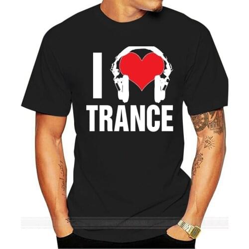 Trance T Shirt I Love Trance Music T-Shirt Beach Funny Tee Shirt Graphic 6xl Short Sleeves Men 100 Percent Cotton Tshirt