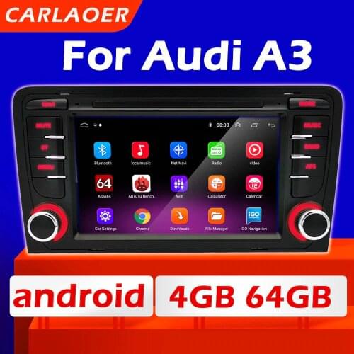 Car Android Radio Multimedia Player For Audi A3 2003 2004 2005 2006 2006 2007 2008 2009 2010 2011 8P 8P1 8V 3-door S3 RS3 2din
