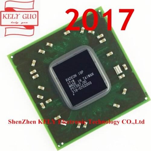 DC:2017+ 100% New original 216-0752003 216 0752003 BGA chipset