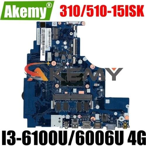 Akemy NM-A752 Motherboard For Lenovo 310-15ISK 510-15ISK Notebook Motherboard CPU I3 6100U/6006U DDR4 4G RAM 100% Test Work