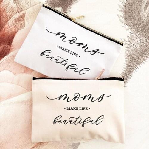 Mom Make Life Beautiful Cosmetic Bag mommy to be Birthday Mothers Day Christmas Holiday baby shower retirement Gift present