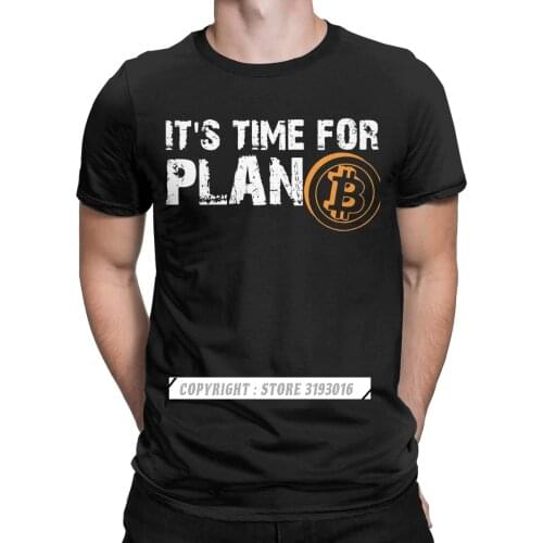 Mens Its Time For Plan B Bitcoin BTC Crypto Currency T Shirts Cryptocurrency Blockchain Christmas T-Shirts Drop Ship
