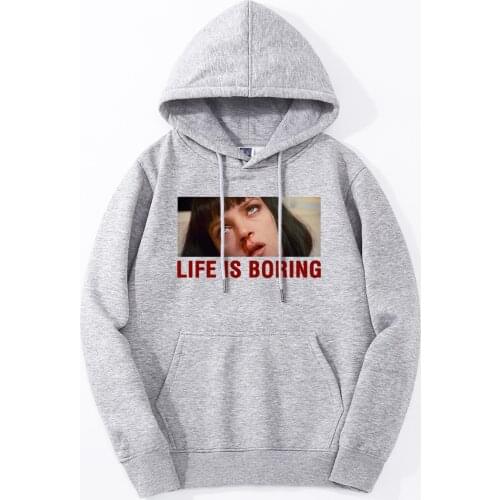 Pulp Fiction Life Is Boring Hoodies Quentin Men Casual Hoody Cotton Fleece Bodywarmer Streetwear 2019 New High Quality Tracksuit