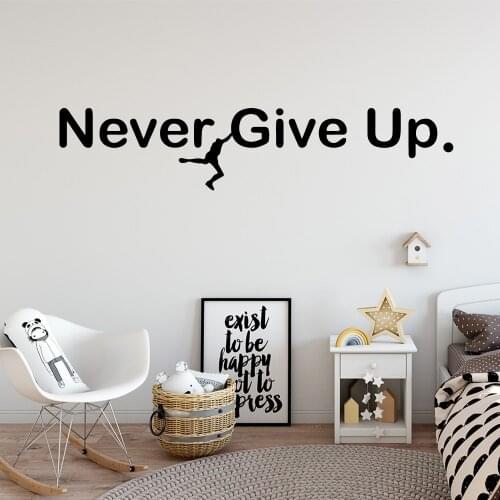 Never Give Up Wall Stickers Personalized Creative Wall Decals For Kids Room Door Decoration adesivo de parede Wall Decor