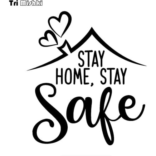 Tri mishki HZX1342 text stay home stay safe car sticker Vinyl Decals Waterproof sticker on Car Body Rear Window