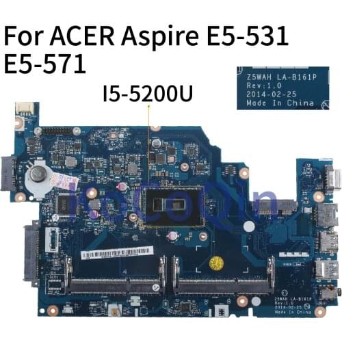 KoCoQin laptop Motherboard For ACER Aspire E5-531 E5-571 I5-5200U Mainboard Z5WAH LA-B161P