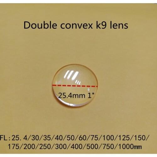 Double convex K9 lens diameter 25.4mm Ø25.4mm 1 inch 1" high quality with FL 25.4/30/40/75/100/150/200/300/400/500/750/1000mm