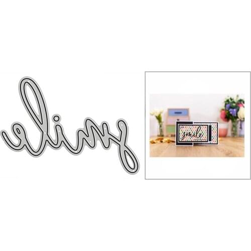 New Fancy Fonts Smile Craft Embossing Mold 2021 Metal Cutting Dies for DIY Decorative Scrapbooking Album Card Making No Stamps