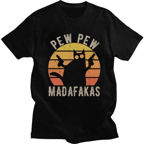 Fashion Crazy Cat Pew Pew Madafakas T-shirt Men Short Sleeve Streetwear Funny Vintage Cat Tshirt Slim Fit Cotton T Shirt Merch