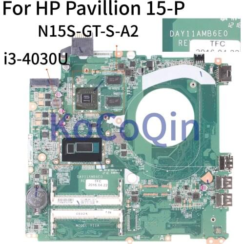 KoCoQin Laptop motherboard For HP Pavillion 15-P 15.6' SR1EN i3-4030U Mainboard DAY11AMB6E0 N15S-GM-S-A2