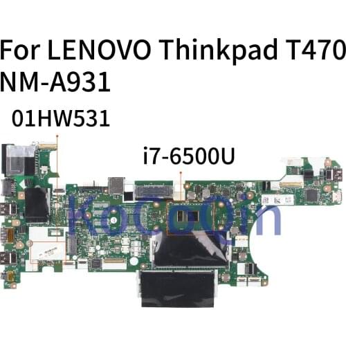 KoCoQin Laptop motherboard For LENOVO Thinkpad T470 Core SR2EZ i7-6500U Mainboard 01HW531 NM-A931 Tested 100