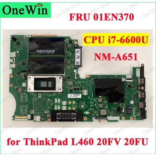 WIN 6600U UMA Dock NA HTPM N3G FRU PN 01EN370 Laptop Integrated Motherboards NM-A651 for ThinkPad L460 20FV 20FU MB CPU i7-6600U