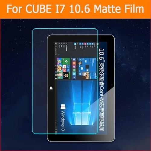 Premium anti-glare screen matte protective film For cube i7 10.6 inch Tablet front Anti-Fingerprint screen protective films