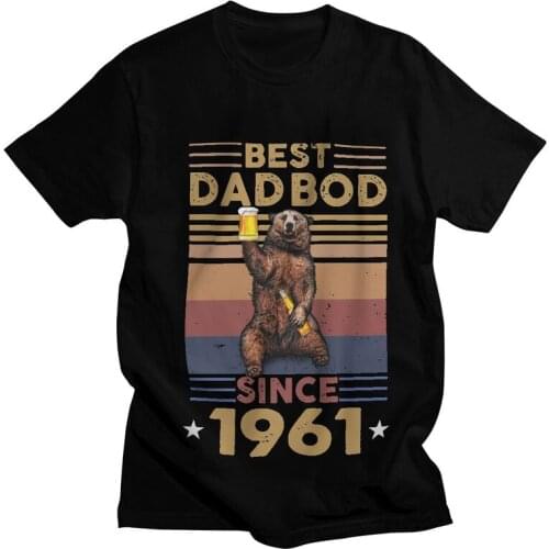 Best Dad Bod Since 1961 Fathers Day T Shirt Mens 100% Cotton T-shirts Tshirt Short Sleeve 60th 60 Years Old Birthday Tee Tops