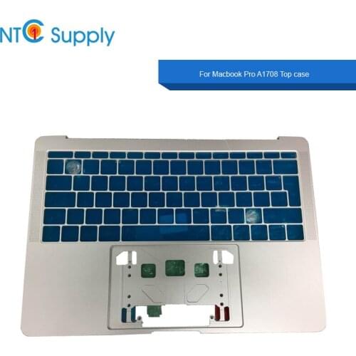 NTC Supply New A1708 Top case Silver Grey US UK 2016 2017 Year For Macbook Pro A1708 Topcase New A1708 Top cover replacement