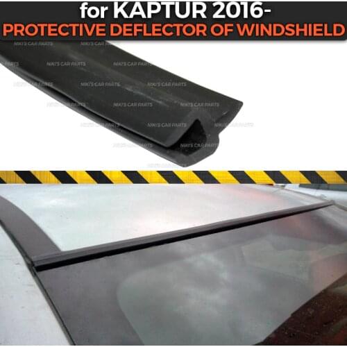 Protective deflector for Renault Kaptur 2016- of windshield Rubber protection aerodynamic car styling cover pad accessories
