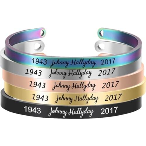1pcs New JOHNNY HALLYDAY Stainless Steel Cuff Bangle Bracelet Engraved Name Date 5 Colors Women Jewelry Gift